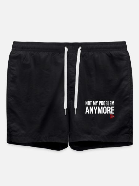 Not My Problem Anymore - Swim Trunks - black