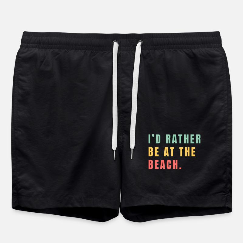 I'd rather be at the beach - Swim Trunks - black