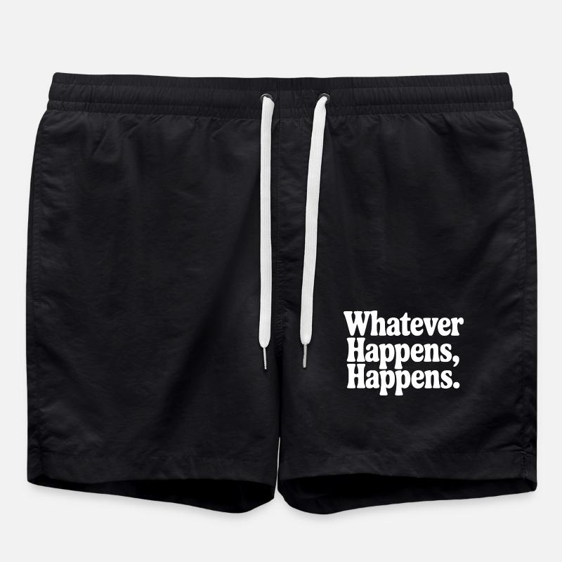Whatever Happens, Happens - Swim Trunks - black