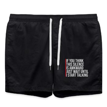 If you think silence is awkward Spruch Logo Text - Badeshorts - Schwarz - Vorne - AI Model Male 185 light (185cm)