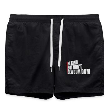 Be kind but don't be a dum dum Freundlich Spruch - Badeshorts - Schwarz - Vorne - AI Model Male 185 light (185cm)