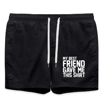Ma meilleure amie m’a offert ce t-shirt drôle avec un slogan - Short de bain - noir - Devant - AI Model Male 185 light (185cm)