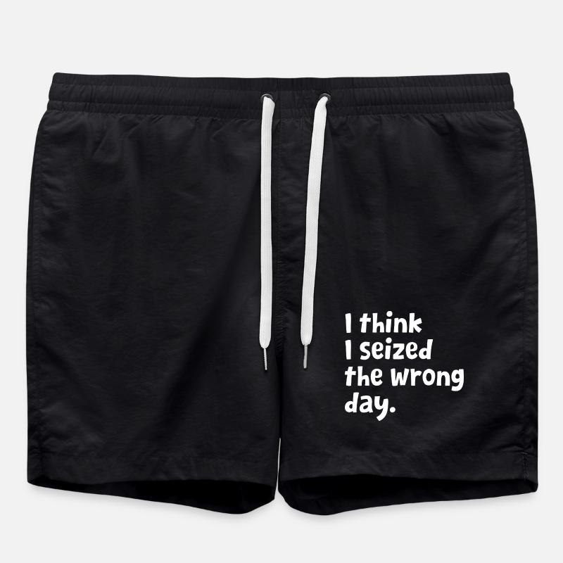 Sarcastic Text Quote I Think I Seized The Wrong - Swim Trunks - black