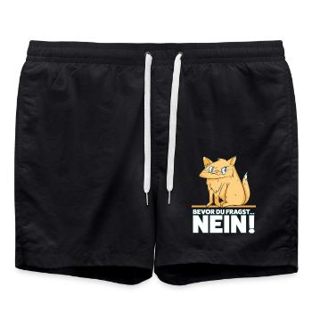 Bevor Du Fragst Nein Lustiges Katzen Spruch Design - Badeshorts - Schwarz - Vorne - AI Model Male 185 light (185cm)