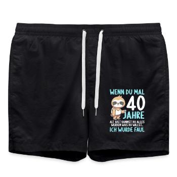 Wenn du groß bist ich wurde Faul 40. Geburtstag - Badeshorts - Schwarz - Vorne - AI Model Male 185 light (185cm)