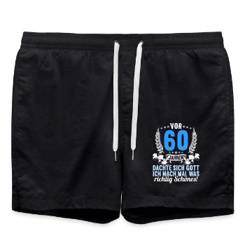 Vor 60 Jahren dachte Gott Schönes 60 Geburtstag - Badeshorts - Schwarz - Vorne - AI Model Male 185 light (185cm)