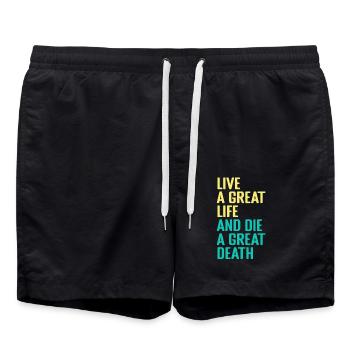 Live a great Life and die a Great Death - Swim Trunks - black - Front - AI Model Male 185 light (185cm)