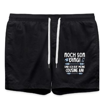 Noch son Ding und ich ruf meine Cousine - Badeshorts - Schwarz - Vorne - AI Model Male 185 light (185cm)