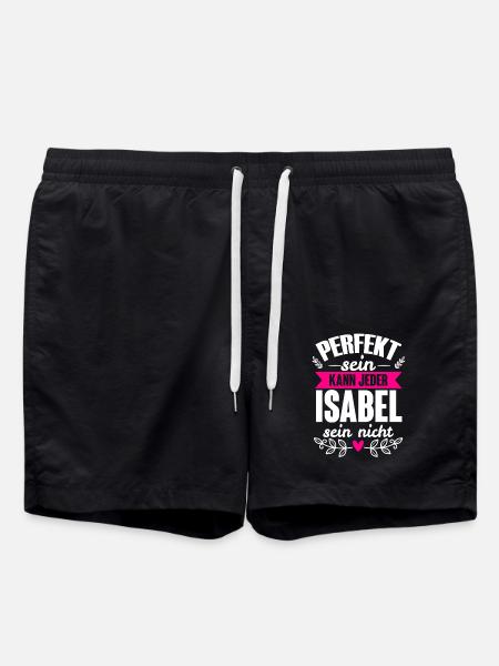 Isabel - Perfekt Sein Kann Jeder Isabel Sein Nicht - Badeshorts - Schwarz