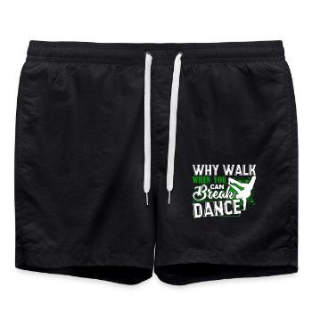 Break Dance Why Walk When You Can Break Dance - Swim Trunks - black - Front - AI Model Male 185 light (185cm)