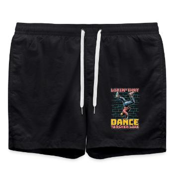 Dance Teacher Livin' That Dance Choreographer - Swim Trunks - black - Front - AI Model Male 185 light (185cm)
