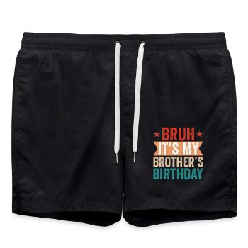Bruh It’s My Brother’s Birthday – Funny Bday Gift - Swim Trunks - black - Front - AI Model Male 185 light (185cm)