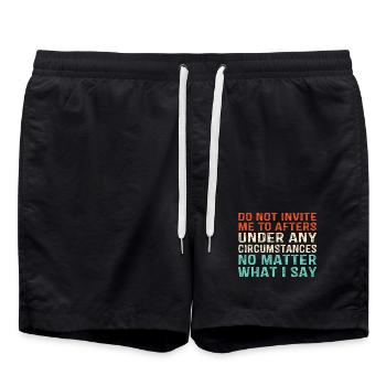 Do Not Invite Me To Afters Rave Party Festival - Swim Trunks - black - Front - AI Model Male 185 light (185cm)