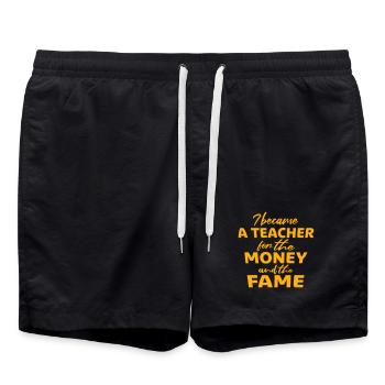 I Became Teacher for the Money and Fame Joke Logo - Swim Trunks - black - Front - AI Model Male 185 light (185cm)