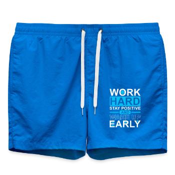 Work Hard Stay Positive Wake Up Early - Swim Trunks - cobalt blue - Front