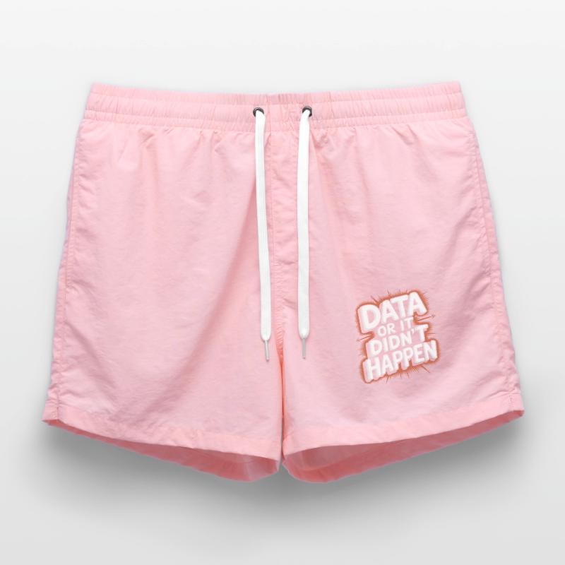 Data or it didn't happen Data Analyst Data Swim Trunks
