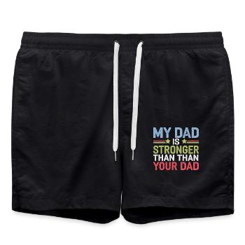 My Dad Is Stronger Than Your Dad 9 - Badeshorts - Schwarz - Vorne - AI Model Male 185 light (185cm)
