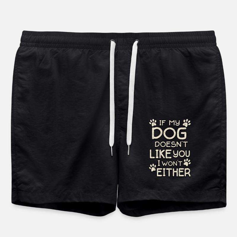 If my Dog does not like you - Swim Trunks - black
