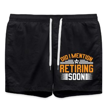 Did I Mention I'm Retiring Soon 7 - Badeshorts - Schwarz - Vorne - AI Model Male 185 light (185cm)