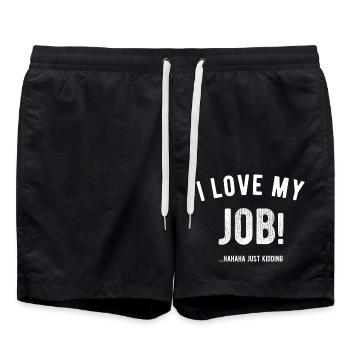 I love my job! Hahaha just kidding ,Funny, Humor - Swim Trunks - black - Front - AI Model Male 185 light (185cm)