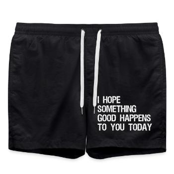 I hope something good happens to you today - Swim Trunks - black - Front - AI Model Male 185 light (185cm)