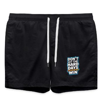 Dont Let The Hard Days Win - Swim Trunks - black - Front - AI Model Male 185 light (185cm)