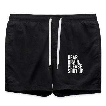 Dear brain please shut up. - Liebes Gehirn, bitte - Badeshorts - Schwarz - Vorne - AI Model Male 185 light (185cm)