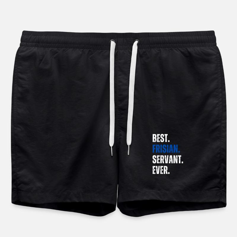 ! Best Frisian Servant Ever Lettering - Swim Trunks - black