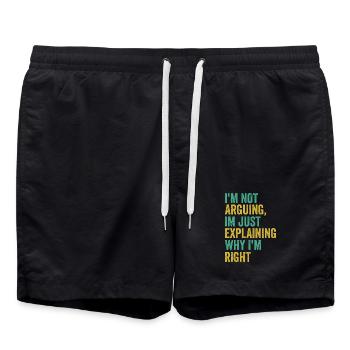 Ich streite nicht, ich bin genau richtig. Humor, Sarcas. - Badeshorts - Schwarz - Vorne - AI Model Male 185 light (185cm)