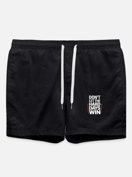 Dont Let The Hard Days Win - Swim Trunks - black