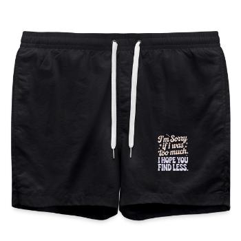 Sorry If I Was Too Much Selbstwert Powerfrau Ex - Badeshorts - Schwarz - Vorne - AI Model Male 185 light (185cm)