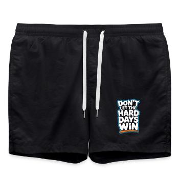 Dont Let The Hard Days Win - Swim Trunks - black - Front - AI Model Male 185 light (185cm)