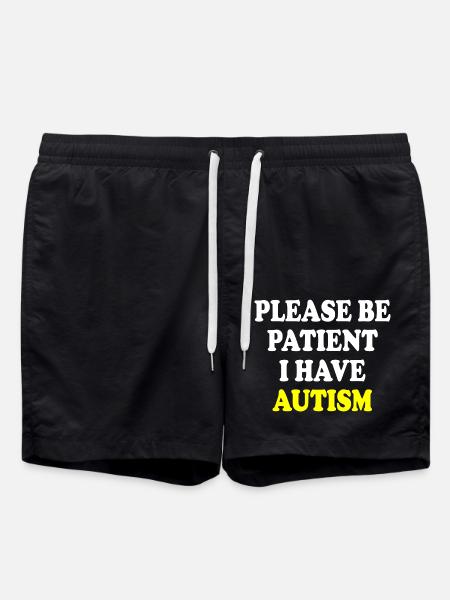 please be patient i have autism - Badeshorts - Schwarz