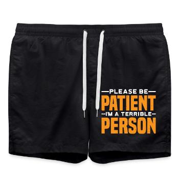 Please Be Patient I'm A Terrible Person 7 - Badeshorts - Schwarz - Vorne - AI Model Male 185 light (185cm)