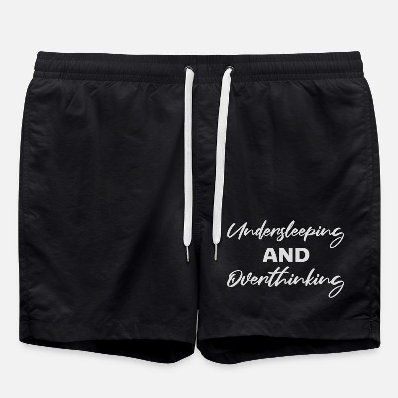 Undersleeping And Overthinking Funny Tired Saying - Swim Trunks - black