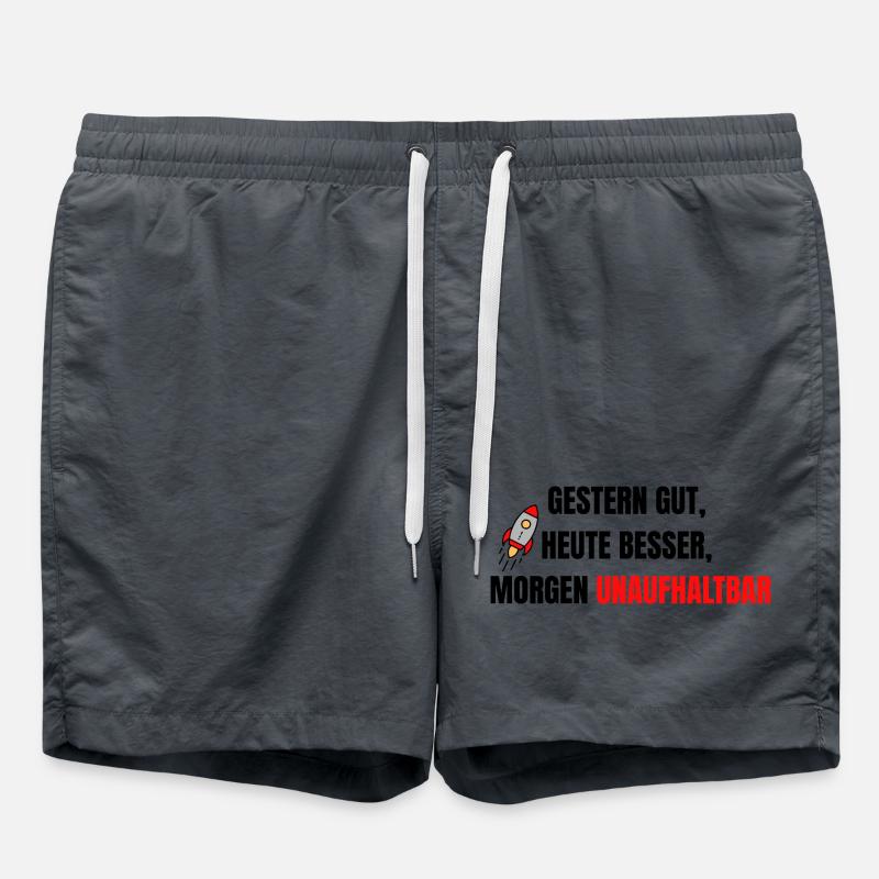 Good yesterday, better today, unstoppable tomorrow. - Swim Trunks -