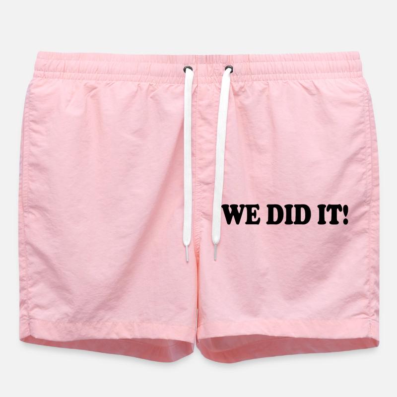 We did it - Swim Trunks - pink