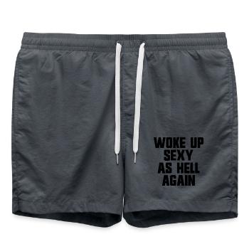 Woke up sexy as hell again – Funny, s - Swim Trunks -  - Front