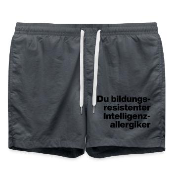 YOU EDUCATION-RESISTANT INTELLIGENCE ALLERGY SUFFERER. - Swim Trunks -  - Front