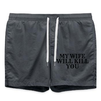 My wife will kill you - Short de bain - charbon - Devant - AI Model Male 185 light (185cm)