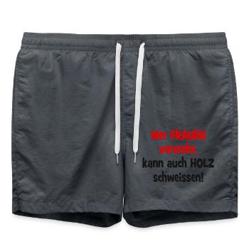 Wer Frauen versteht, kann auch Holz schweissen! - Badeshorts - Anthrazit - Vorne - AI Model Male 185 light (185cm)