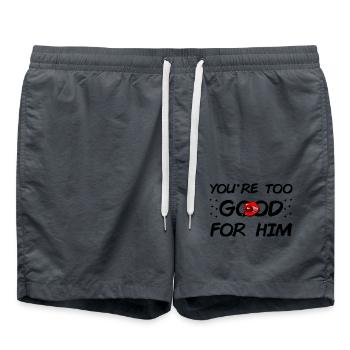 Tu es trop bien pour lui - Short de bain - charbon - Devant - AI Model Male 185 light (185cm)
