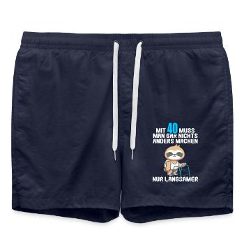 Mit 40 nichts anders nur langsamer 40 Geburtstag - Badeshorts - French Navy - Vorne - AI Model Male 185 light (185cm)