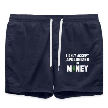 Only accept money as an apology - Swim Trunks - french navy - Front - AI Model Male 185 light (185cm)