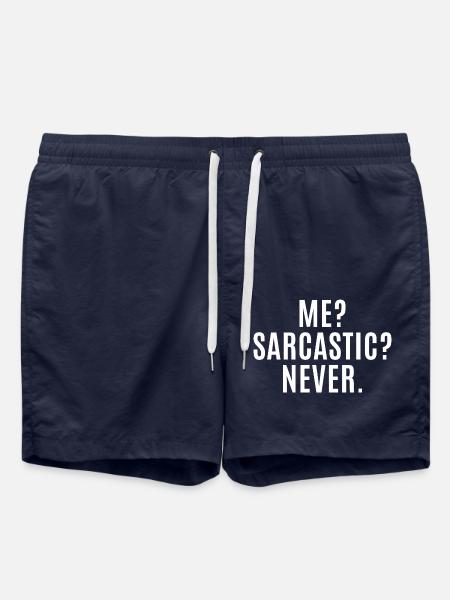 Me? Sarcastic? Never. Funny Sarcastic - Sarcasm - Swim Trunks - french navy