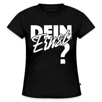 Dein Ernst? Not your Ernst / Nicht dein Ernst - SLIM FIT Frauen Organic T-Shirt - Schwarz - Vorne - Selfina (174cm)