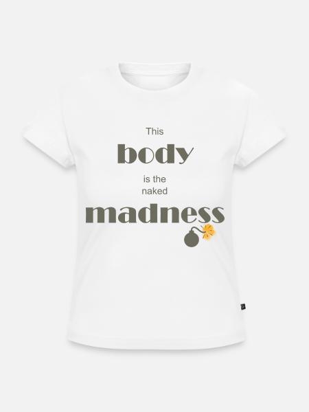 Der nackte Wahnsinn - SLIM FIT Frauen Organic T-Shirt - Weiß