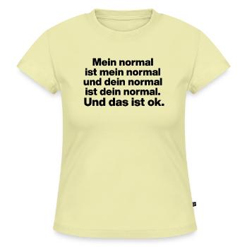 MEIN NORMAL IST MEIN NORMAL, DEIN NORMAL TOLERANZ - SLIM FIT Frauen Organic T-Shirt - Buttergelb - Vorne - AI Model Female 172 light (172cm)