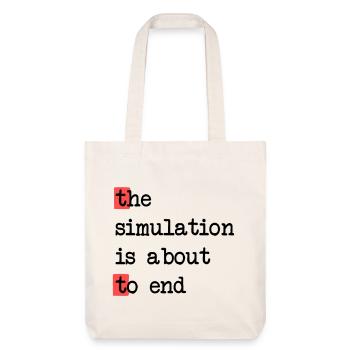 La fin de la simulation, Sci-Fi Matrix Humour Chemise - Tote bag épais recyclé Stanley/Stella - blanc cassé - Devant