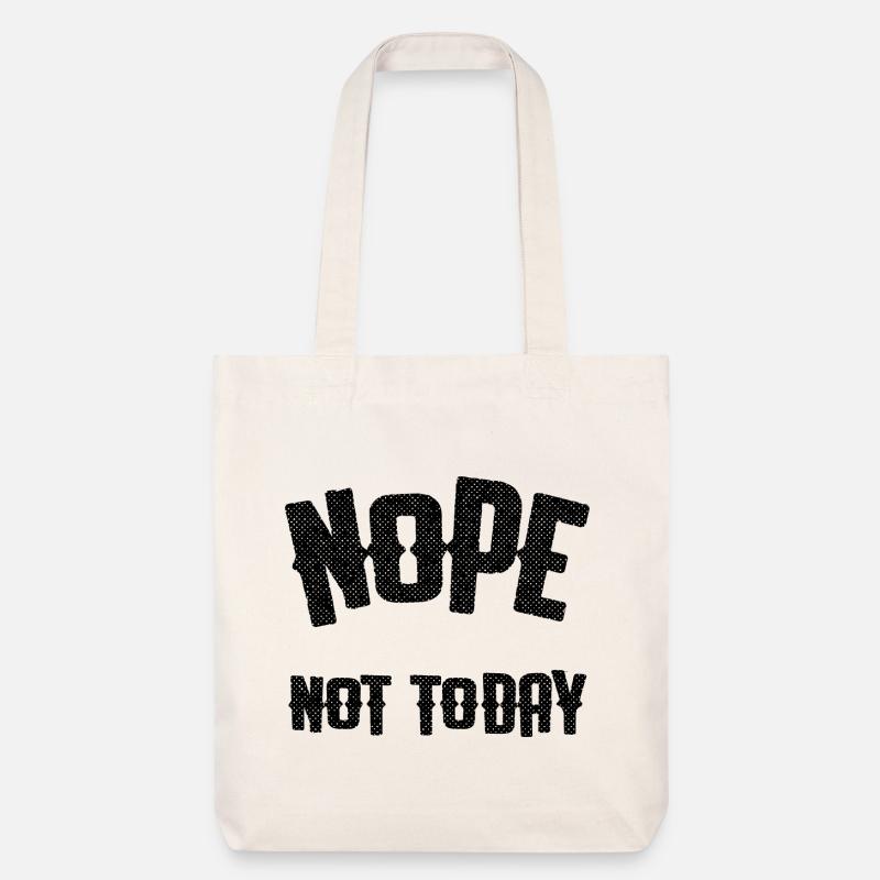Nope not today - Stanley/Stella recycelter Heavyweight Stoffbeutel - Naturweiß